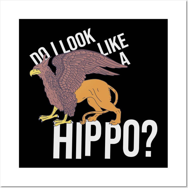 Hippogriff - Do I Look Like a Hippo? - Fantasy Beast Wall Art by DeWinnes